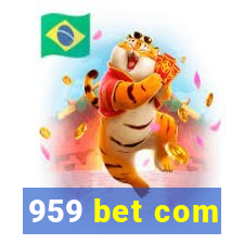 959 bet com